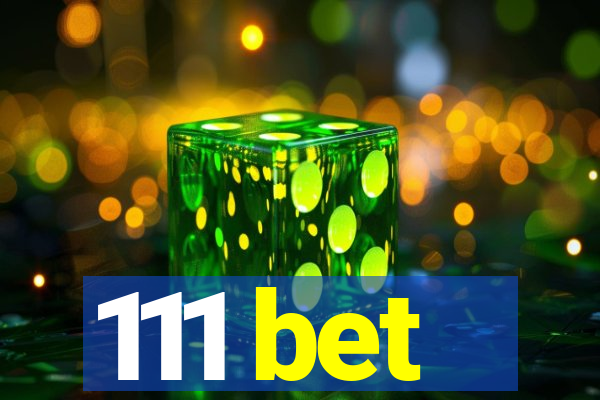111 bet